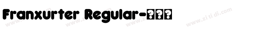 Franxurter Regular字体转换